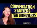 Amazing Conversation Starters for Introverts
