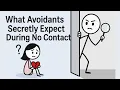 What Avoidants Secretly Expect During No Contact And Why It Surprises You
