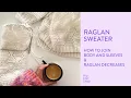 How to join body and sleeve raglan decreases