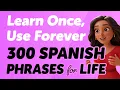 Lagu Learn Once, Use Forever: 300 Spanish Phrases for Life