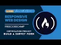 FreeCodeCamp - Responsive Web Design CP-1 Build a Survey Form Learn With Elixiee