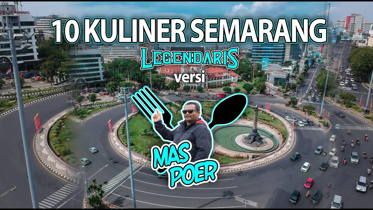 Daftar 10 kuliner Kota SEMARANG versi MAS POER | Kuliner indonesia | Kuliner legendaris Semarang