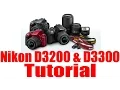 D3300 Overview Training Tutorial