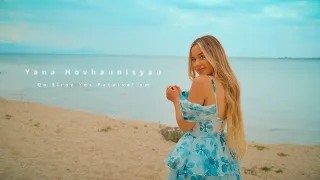 Yana Hovhannisyan - Qo Sirov Yes Patatvel em