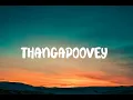 Thangapoovey - Lyrical Video | Madharaasi | Sivakarthikeyan | Rukmini | A.R.murugadoss | Anirudh