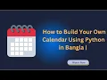 Python Project How to Build Your Own Calendar Using Python By Code With Programming - zone