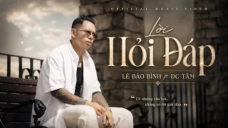 Lê Bảo Bình - Lời Hỏi Đáp | Không Suy Album (Official MV)