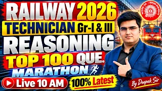 Railway Reasoning 2026 | Reasoning for Technician Gr-I & III Exam | Reasoning Marathon By Deepak Sir