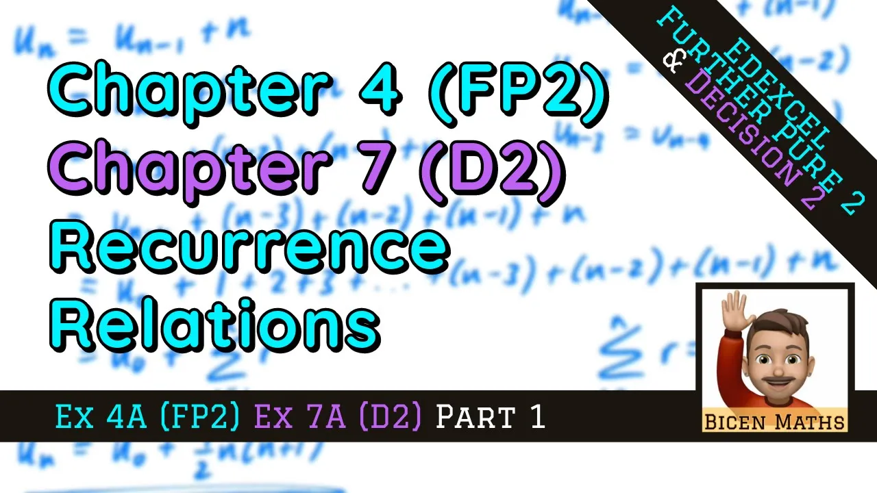 Recurrence Relations 1 • Introduction • FP2 Ex4A • ♾️ • D2 Ex7A • ⌨️