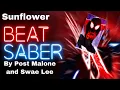 Beatsaber - Sunflower by Post Malone and Swae Lee