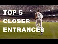 Best Closer Entrances Of All Time