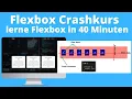 Flebox Tutorial - lerne Flexbox in 40 Minuten incl Projekt