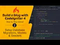 Setting Up Database Migrations Models and Seeders in CodeIgniter 4