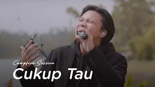 Rizky Febian - Cukup Tau | Campfire Session