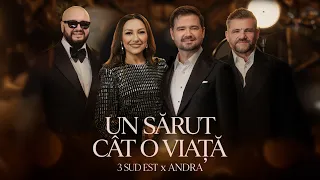 3 Sud Est x Andra - Un Sarut Cat O Viata - Descarcă MP3