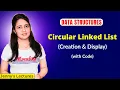2 14 Circular Linked List in Data Structure Creation and Display DSA Course