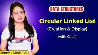 2 14 Circular Linked List in Data Structure Creation and Display DSA Course