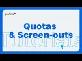 How to Create Quotas and Screen Out Respondents in Qualtrics