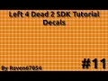 Left 4 Dead 2 SDK Mapping Tutorial - Decals