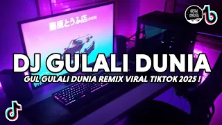 dj gul gulali dunia manisnya merasuk kedalam jiwa vania viral tiktok terbaru full bass 2025 