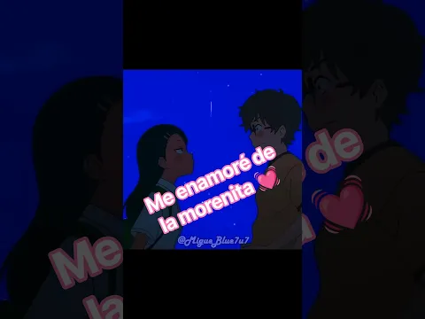 Nagatoro x Senpai🎵🎶 💟Remake De mi primer Edit de la historia💟