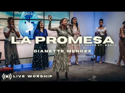 Download MP3 Dianette Mendez | La Promesa - Grupo Grace Ft. Barak | Live Worship Cover