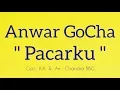 Download Lagu Anwar GoCha - Pacarku | Lagu Dangdut Baru | Official Audio 🎵 MP3