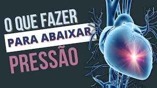 O que fazer para abaixar sua pressão?