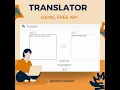 MAKE TRANSLATOR USING FREE API