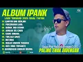 Download Lagu LUMPUR DAN BERLIAN - IPANK FULL ALBUM TERBAIK (LIRIK) PERCERAIAN LARA - LAGU POP MELAYU TERBARU 2025