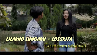 Download Lilakno lungaku - Losskita (cover woro widowati) MP3