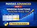 Pandas Advanced - Part 7 Time Series Window Analysis Foundations
