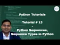 Python Beginner Tutorial - Sequence Types in Python Sequences in Python