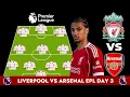 Download Lagu CLASH OF THE TITANS🔥 LIVERPOOL vs ARSENAL | PREMIER LEAGUE 2025/26 MATCHDAY 3 PREDICTED XI (4-2-3-1)