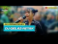 Lagu DJ GELAS RETAK - VOC. AYU PERMATASARI | DUA PUTRA | WARUDUWUR KEC. MUNDU - CIREBON
