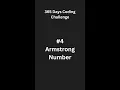 Day 4 of 365 Days Coding Challenge - Armstrong number or not