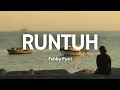 Download Lagu Runtuh - Feby Putri ft Fiersa Besari | Song Lyrics