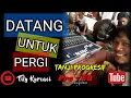 Download Lagu DATANG UNTUK PERGI versi Tanji progresif TATALU DI SAUNG fily kurcaci Live sesions