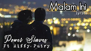 Download malam ini | power slaves ft riffy putry | lyrics MP3