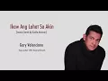 Ikaw Ang Lahat Sa Akin 2014 Gary Valenciano [lyric video]