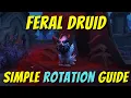 Feral Druid Simple Easy Rotation Guide Beginner friendly World of Warcraft Shadowlands