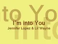 I´m into You - Jennifer Lopez & Lil´Wayne  *HQ* Audio