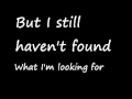 Download Lagu U2-I Still Haven't Found What I'm Looking For (Lyrics)