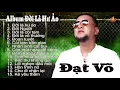 Download Lagu Đời Là Hư Ảo - Những ca khúc bất hủ - Đạt Võ - Borelo Official