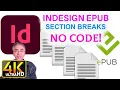 How to Create EPUB Section Breaks in Indesign CC EASY 4k U NO CODE