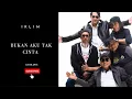 Download Lagu Iklim   Bukan Aku Tak Cinta Lirik Lagu 🎵 ~ Viral