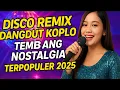 Download Lagu DISCO REMIX DANGDUT KOPLO TEMBANG NOSTALGIA TERPOPULER@aryaminaka 