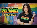 Lagu BOOMERANG - PELANGI (Reggae Cover) by SukaDanSKA
