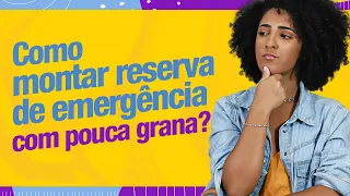 COMO MONTAR UMA RESERVA DE EMERGÊNCIA COM POUCO DINHEIRO? 💰