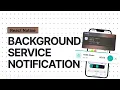 Implementing Background Service in React Native